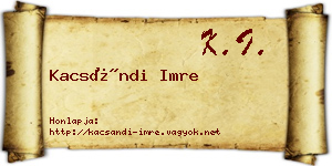 Kacsándi Imre névjegykártya
